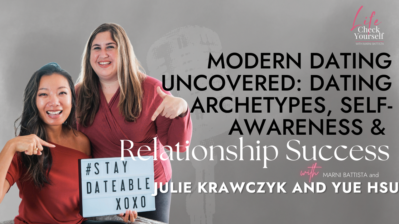 Modern Dating Uncovered: Dating Archetypes, Self-Awareness & Relationship Success